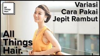 Variasi Cara Pakai Jepit Rambut untuk Sanggul | Tutorial