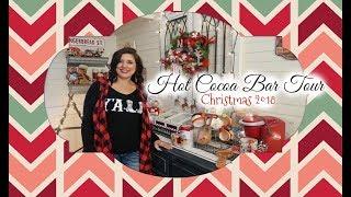 HOT COCOA BAR TOUR || CHRISTMAS 2018 || MY FEATHERED NEST