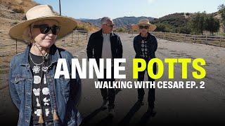 Walking With Cesar Ep. 2 - Annie Potts