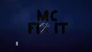 MC FIX IT Bumper Video