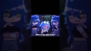 Who is my real sister? #gacha #gachaclub #gachameme #gachalife #trend