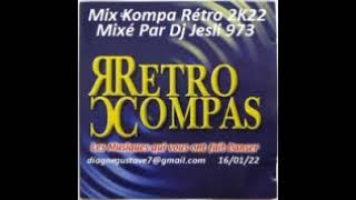 Mix Kompa Rétro Souvenir 2K22  Mixé Par Dj Jesli 973