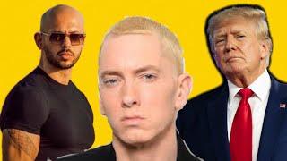 Andrew Tate, "Crybaby Eminem", and Donald Trump