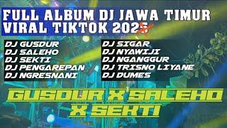 FULL ALBUM DJ JAWA TIMURAN VIRAL TIKTOK 2024 TERBARU DJ CAMPURAN | DJ GUSDUR X SALEHO X SEKTI