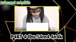 P4RT 4 1bu 54m4 4n4k ‼️ GAMEPLAY TSUNAMI ZOMBIE NO PW