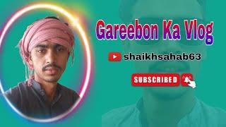 Gareebon ka Vlog with Javed Shaikh Sangat Tour