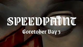 SPEEDPAINT : Goretober 2024 | Day 3 Gashes