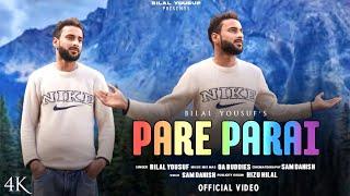 Pare Parai | Bilal Yousuf | Owais Ashraf | Sam Danish|  New Kashmiri Sad Song 2023