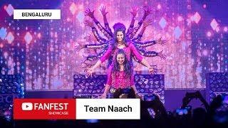 Team Naach @ YouTube FanFest Showcase Bengaluru 2018