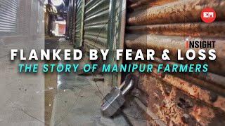 Flanked by fear & loss amid COVID-19: The story of Manipur's farmers
