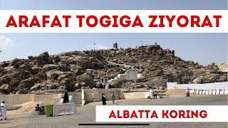 Умра сафари / ARAFAT TOGI/ Haj amali / 2022/ Umra/ Арафат тогига зиёрат