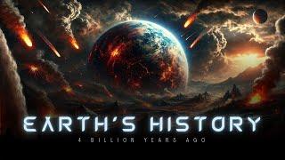 What Was the World Like 4 Billion Years Ago? A Documentary on Earth's History