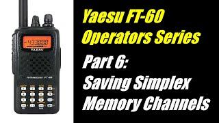 Yaesu FT-60 Operator Series - Part 6: Programming Simplex Memory Channels