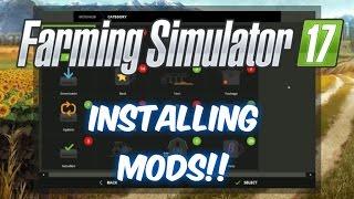 How to Install Mods (Tutorial)!! EASY!!--Farming Simulator 17 (2017)