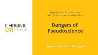 Dangers of Pseudoscience with Chronic UTI Tests and Treatments with Professor James Malone-Lee