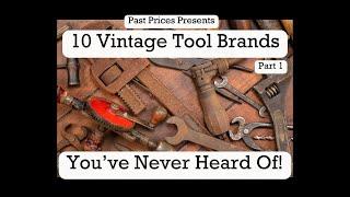 10 Forgotten Vintage Tool Brands You’ve Never Heard Of (And What They’re Worth Today!) Part 1