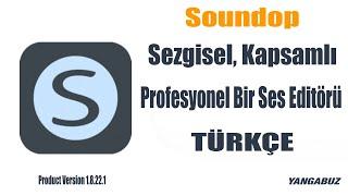  Soundop - Profesyonel  Ses Editörü TÜRKÇE Product Version 1.8.22.1 ©️