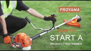 How to Start a Proyama Brush Cutter String Trimmer