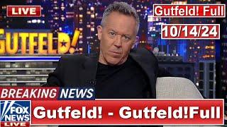 Gutfeld! 10/14/24 Greg Gutfeld FULL END SHOW | BREAKING NEWS TRUMP TODAY October 14, 2024