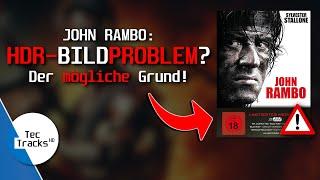 ‼️ UHD-BD von JOHN RAMBO hat ein HDR-BILDPROBLEM! Das ist der mögliche Grund! ️