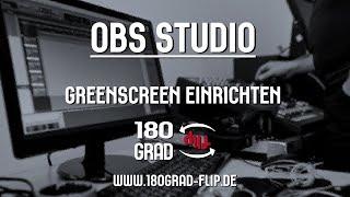 OBS Studio - Greenscreen einrichten