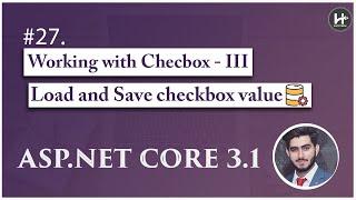 #27. Working with Checkbox - III | Load and Save Checkboxes-III in Asp.Net Core MVC Complete Course