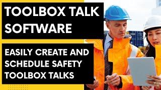 Toolbox Talk Software: An Easy App To Create and Schedule Safety Toolbox Talks