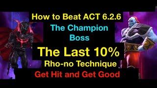 ACT 6.2.6 The Champion Boss last 10%, Rho-no technique