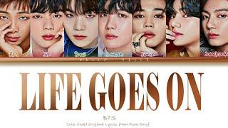 BTS - Life goes on 방탄소년단 Life Goes On 가사 Color Coded Lyrics (HAN/ROM/ENG)