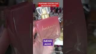 Perfumes EUDORA que GRUDAM NO OSSO! Pra arrasar! Conhece algum?