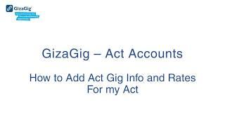 GizaGig Acts - How to Add Gig Info & Rates