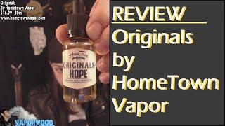 HomeTown Vapor Originals - Review!!