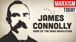 James Connolly: Marxist Hero of the Irish Revolution | Life & Teachings