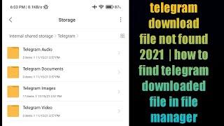 telegram download file not found 2021  | how to find telegram downloaded file in file manager