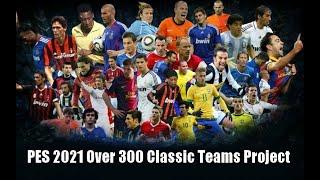 PES 2021 Over 300 Classic Teams Option File Project