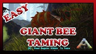 ARK | EASY Giant Bee Taming | Quick Guide | Official PVE