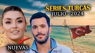 NUEVAS SERIES TURCAS - Jullio 2024 (DATOS Y NOTICIAS) novelas turcas