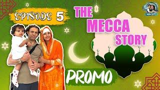 PROMO - The Mecca Story || Episode 5 || Sanjjanaa Galrani Official