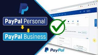  How to Upgrade Personal PayPal Account to Business Account - 2024