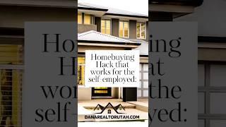 Home Buying Hack for the Self-Employed in Utah