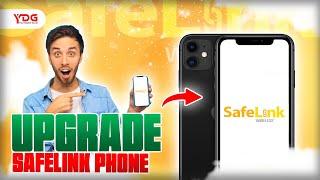 How to Upgrade Safelink Phone