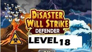 Disaster Will Strike 5 Defender Level 18 walkthrough