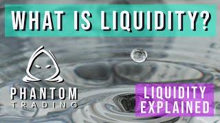 What Is Liquidity? | Forex Liquidity Concepts Explained | Phantom Trading