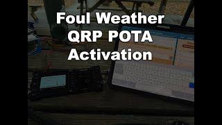 Foul Weather QRP POTA with Lab599 Radio