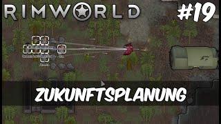 Rimworld #19 - Zukunftsplanung [Gameplay | Deutsch]  | Modded