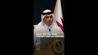 Qatar PM: Iran strike inflicted ‘scar’ on relations | #ajshorts