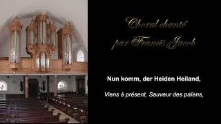 Nun komm, der Heiden Heiland BWV 599 Orgelbüchlein, singing, organ, Francis Jacob, Saessolsheim (F)