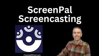 A Short Overview of Screenpal for Screencasting