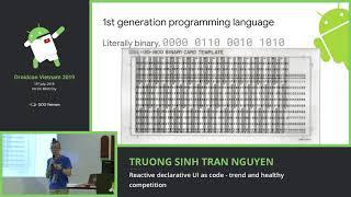 Reactive Declarative UI as Code - Trend and Healthy competition - Truong Sinh Tran Nguyen