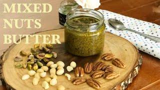 Homemade Mixed Nuts Butter, (pecans, pistachio, macadamia) + honey, chia seeds